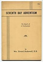 SEVENTH DAY ADVENTISM    THE RESULT OF A PREDICAMENT B000GSO17Y Book Cover