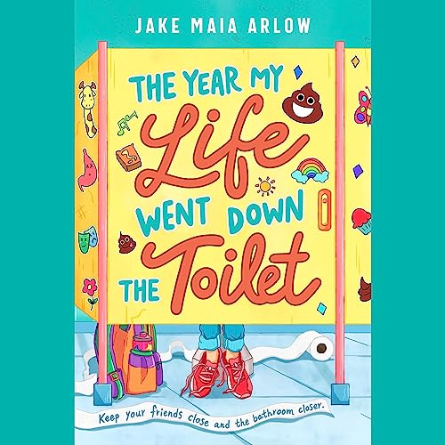 The Year My Life Went Down the Toilet by Jake Maia Arlow episode artwork