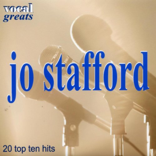 Vocal Greats Jo Stafford 20 Top Ten Hits by Jo Stafford on Amazon
