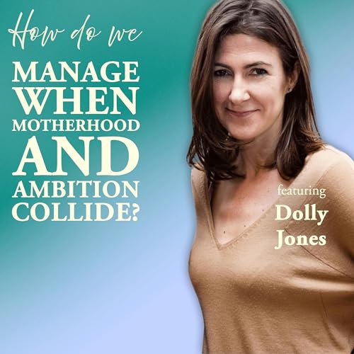 Page de couverture de How Do We Manage When Motherhood and Ambition Collide?