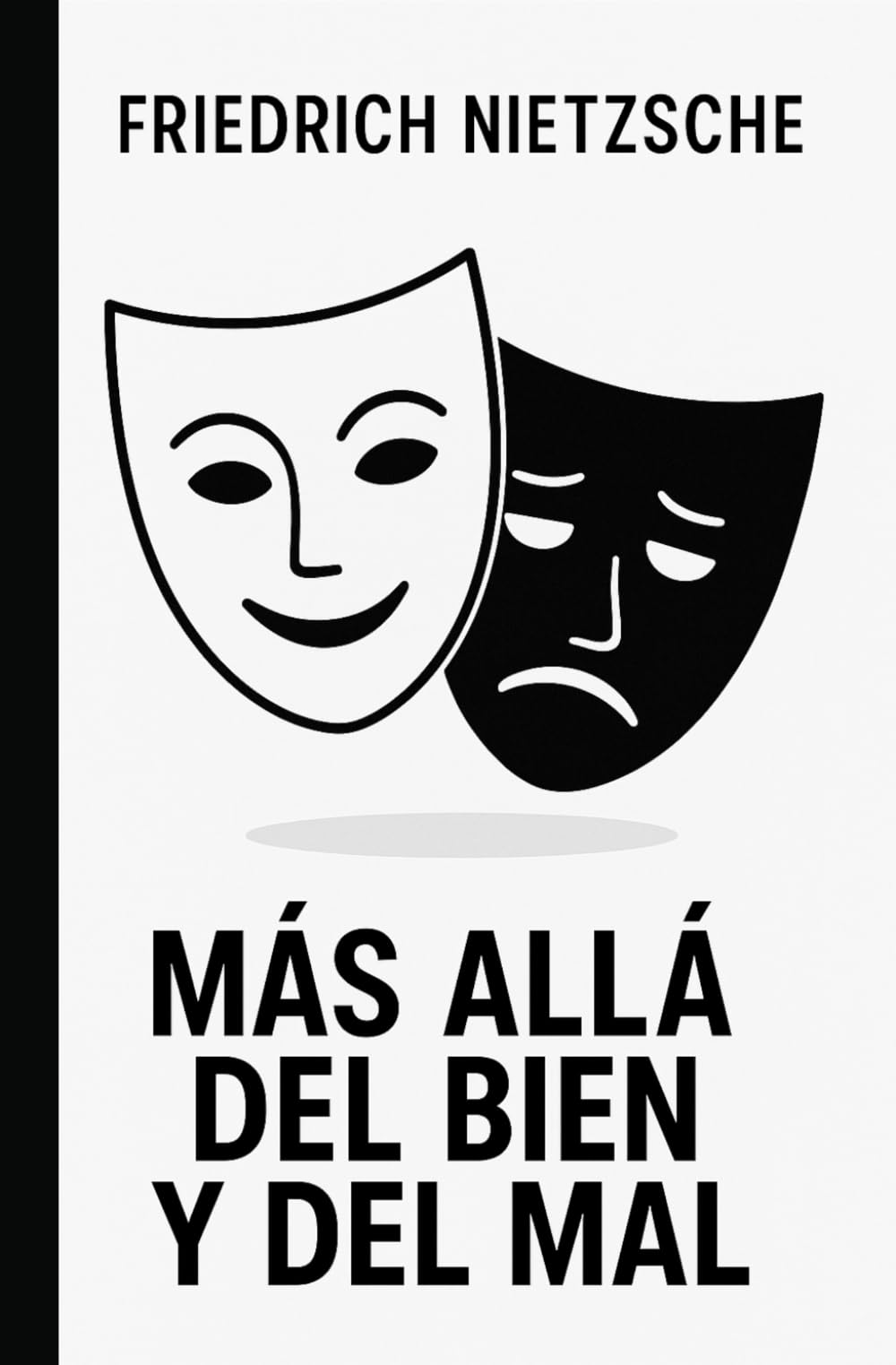 MÁS ALLÁ DEL BIEN Y DEL MAL: DIOS HA MUERTO: la Moral de Esclavos, el Nihilismo y la Voluntad de Poder