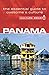 Panama - Culture Smart!: The Essential Guide to Customs & Culture