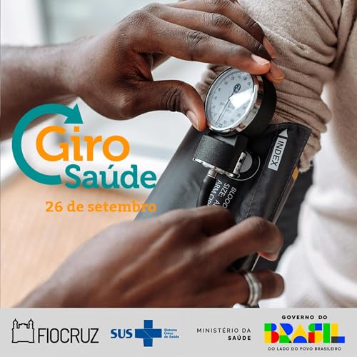 『Giro Saúde | 12 por 8 agora é pré-hipertensão, vazamento de dados de pessoas com HIV e autoagressão entre adolescentes』のカバーアート