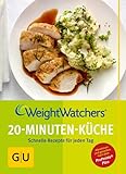 Weight Watchers 20-Minuten-Küche: Schnelle Rezepte für jeden Tag (Abnehmen mit GU) - Weight Watchers 