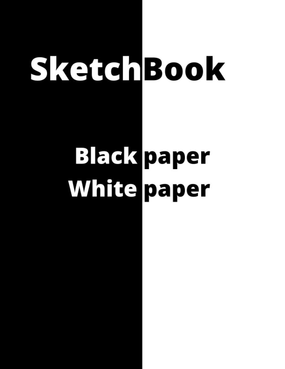 Sketchbook Black Paper White Paper: Alternating White Paper and Black Drawing Paper for Gel Pens, Metallics, Pastel, White ink | Black and White Page