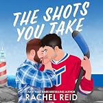 Cover of The Shots You Take