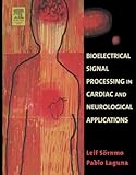 Bioelectrical Signal Processing in Cardiac and Neurological Applications (Biomedical Engineering) (English Edition)