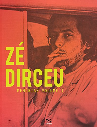 Zé dirceu: memórias – volume 1