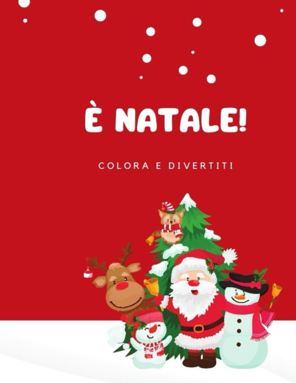 è Natale!: Colora e Divertiti