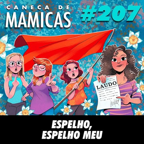 Caneca de Mamicas 207 - Espelho, Espelho Meu