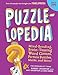 Puzzlelopedia: Mind-Bending, Brain-Teasing Word Games, Picture Puzzles, Mazes, and More! (Kids Activity Book)