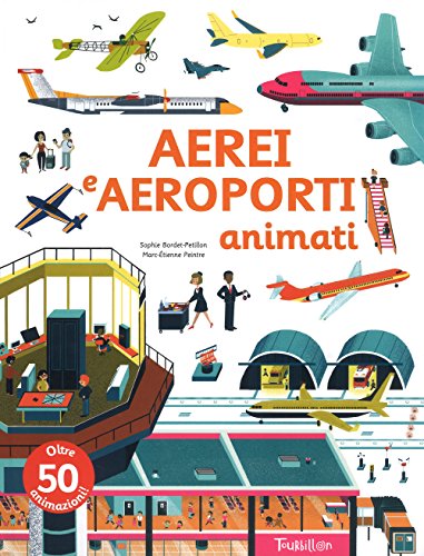 Aerei e aeroporti animati. Ediz. a color