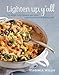 Lighten Up, Y'all: Classic Southern Recipes Made Healthy and Wholesome