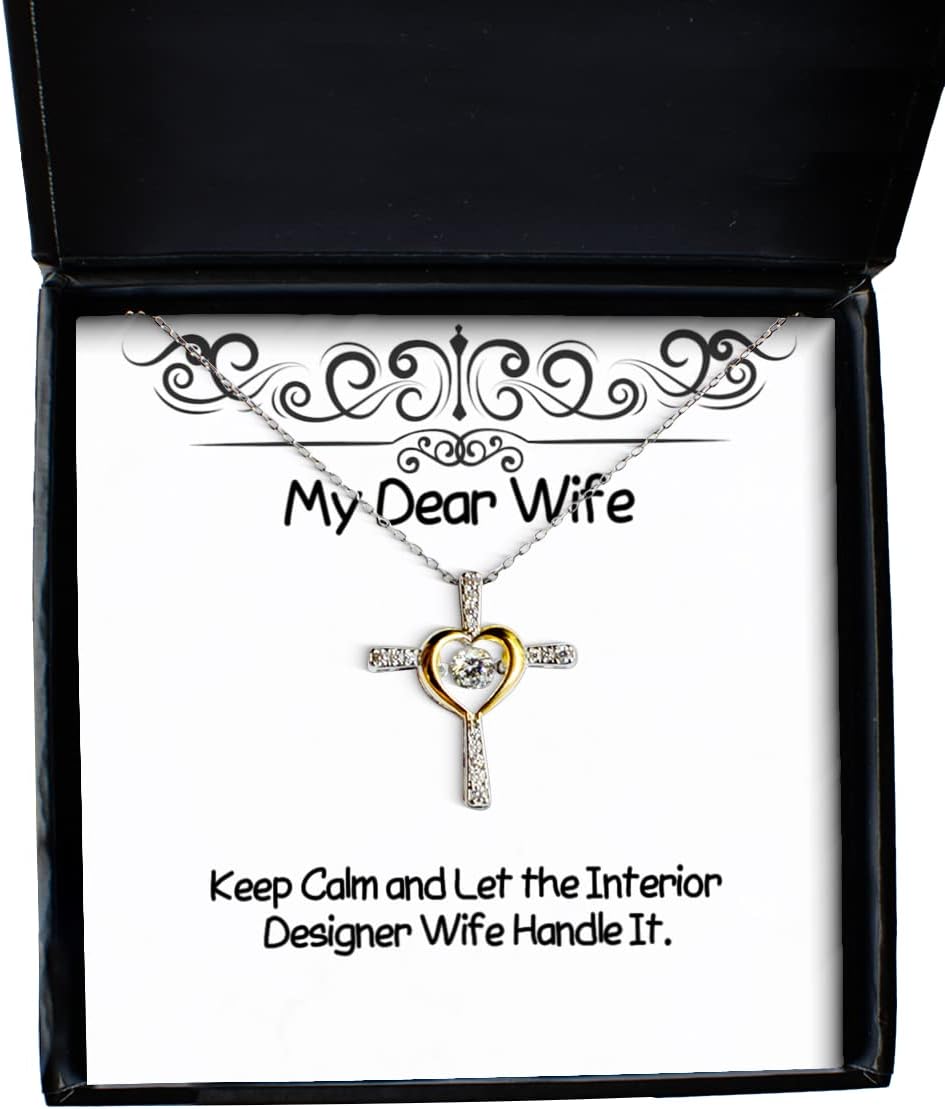 Keep Calm and Let The Interior Designer Wife Handle It. Cross Dancing Necklace, Wife Jewelry, Perfect for Wife