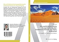 Die architektonische Ausgestaltung der Grabmonumente aus dem Kidrontal 3639725174 Book Cover