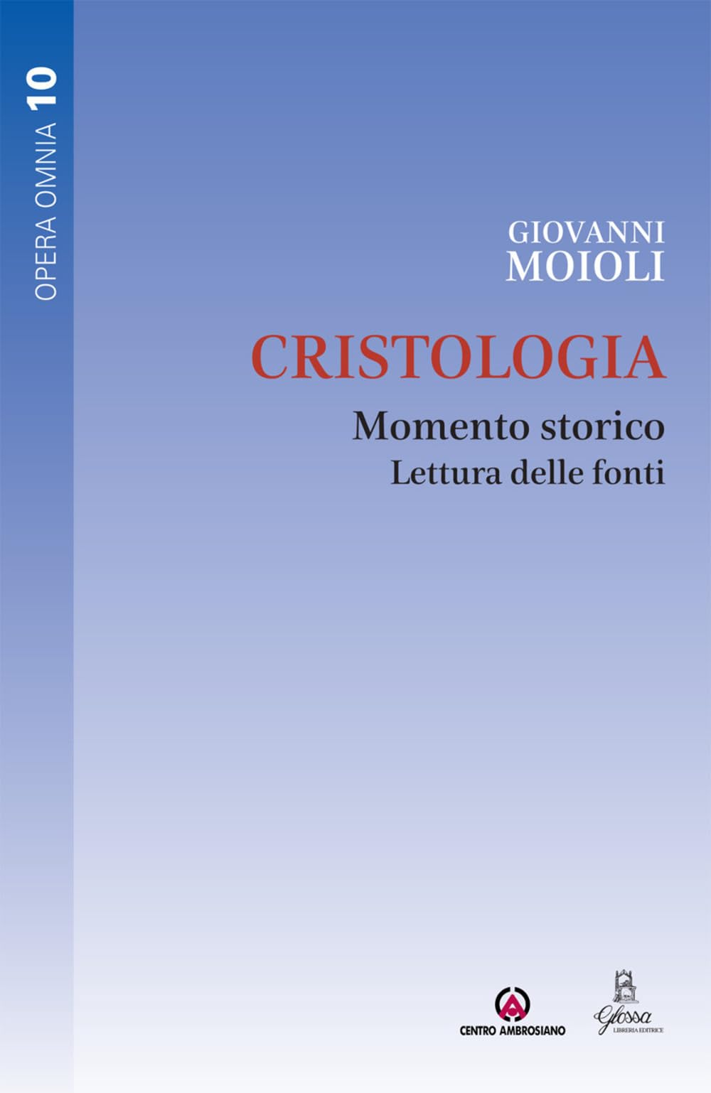 Cristologia. Momento Storico. Lettura Delle Fonti - 4