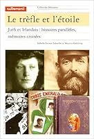 Le trèfle et l'étoile : Juifs et Irlandais, histoires parallèles, mémoires croisées 2746700719 Book Cover