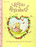  Rosa Rosenherz / Rosa Rosenherz. Ein Regenbogenpony für die Prinzessin