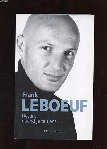 Destin, quand je te tiens...