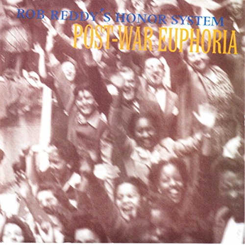 Rob Reddy Musician Play Post-war Euphoria by Rob Reddy's Honor System on Amazon Music