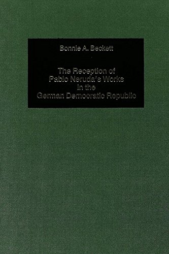 Reception of Pablo Neruda's Works in the German Democratic Republic (Germanic Studies in America)