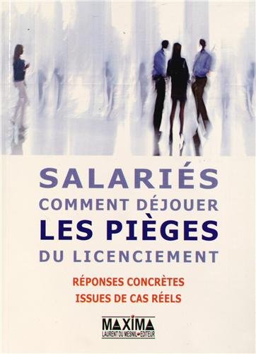 Télécharger Salariés : comment déjouer les pièges du licenciement : 200 réponses concrètes issues de cas r Livre eBook France