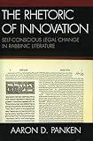 The Rhetoric of Innovation: Self-Conscious Legal Change in Rabbinic Literature (Studies in Judaism)