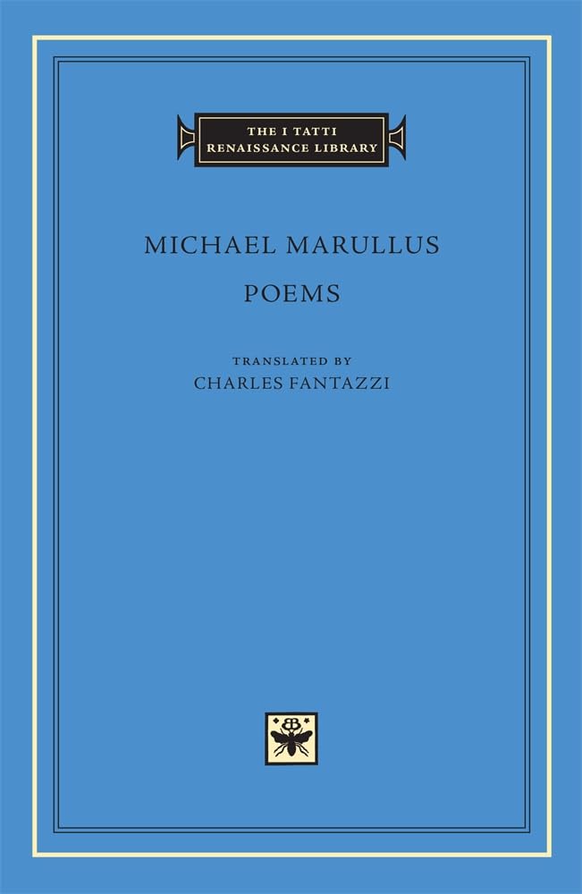 Poems (The I Tatti Renaissance Library 54)