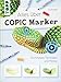 Produktbild Alles über COPIC Marker: Grundlagen, Techniken und Motive. Mit Online-Videos