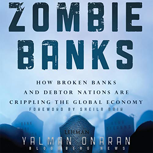 Zombie Banks by Yalman Onaran episode artwork