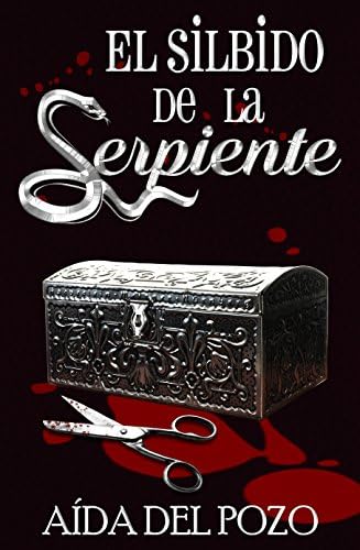 El silbido de la serpiente: LA NOVELA QUE LOS LECTORES HAN COMPARADO CON EL SILENCIO DE LOS CORDEROS O PSICOSIS...