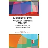 Innovating the TESOL Practicum in Teacher Education