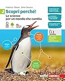  Scopri perché! Le scienze per un mondo che cambia. Per la scuola media. Con e-book (Vol. 2)