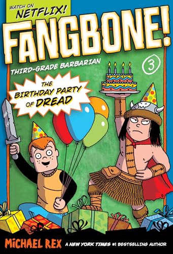 Fangbone! Third-grade Barbarian 3: The Birthday Party of Dread