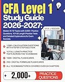 CFA Level 1 Study Guide 2026-2027: Master All 10 Topics with 2,000+ Practice Questions, 10 Full Length Practice Tests with Calculations and Detailed Explanations for Exam Success.
