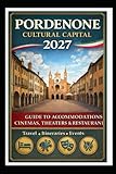pordenone fiere festival irlandese  PORDENONE ITALIAN CAPITAL OF CULTURE 2027: Guide to Accommodation, Cinema, Theatres and Restaurants