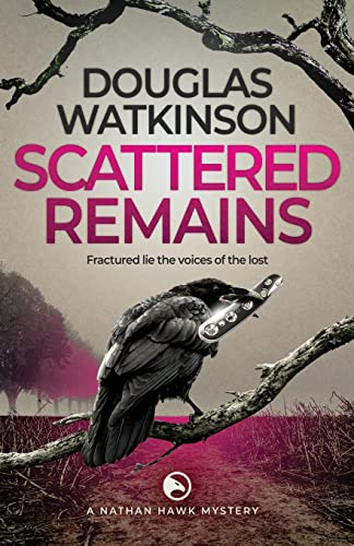Scattered Remains (The Nathan Hawk Murder Mysteries)
