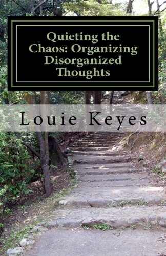 Quieting the Chaos: Organizing Disorganized Thoughts