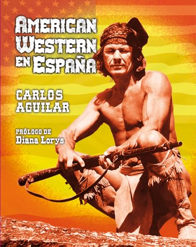 AMERICAN WESTERN EN ESPAÑA (MOVIOLA)