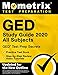 GED Study Guide 2020 All Subjects - GED Test Prep Secrets, Practice Test Book, Step-by-Step Review Video Tutorials [Updated for the NEW Outline]