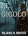 EL GIGOLÓ (Spanish Edition)