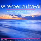  Se relaxer au travail