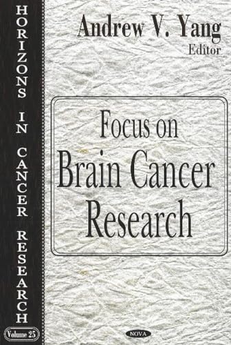 Focus on Brain Cancer Research: Horizons in Cancer Research