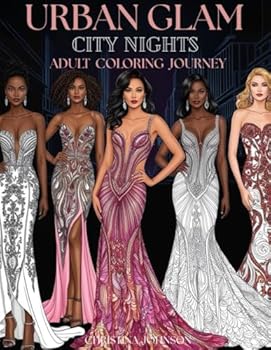 Paperback Urban Glam City Nights: Adult Coloring Journey: Relax and Create with Stunning Urban Couture Evening Gowns Book