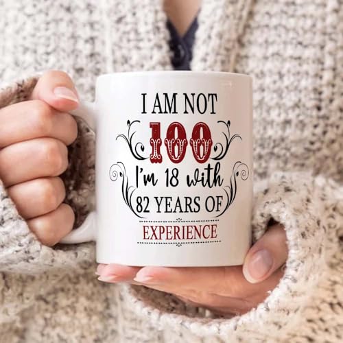 Image of 100th Birthday Gifts for Women Men - I'm Not 100 I'm 18 with 82 Years of Experience Mug 100-Year-Old Present Ideas for Wife, Husband, Sisters, Brothers, Friends, Coworkers - 11 oz Coffee Mug