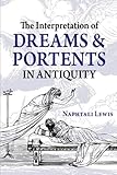 The Interpretation of Dreams & Portents in Antiquity