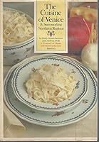 The Cuisine of Venice and Surrounding Northern Regions 0812051386 Book Cover