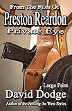 Preston Reardon, Private Eye