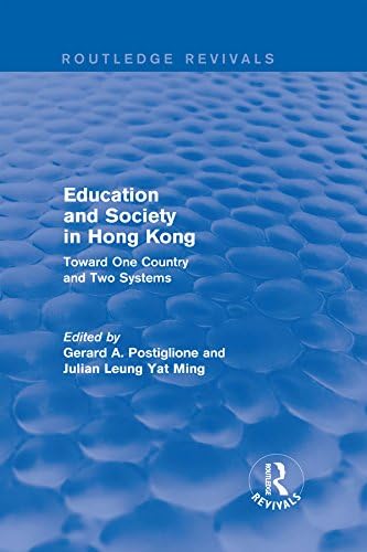 Education and Society in Hong Kong: Toward One Country and Two Systems (Routledge Revivals)