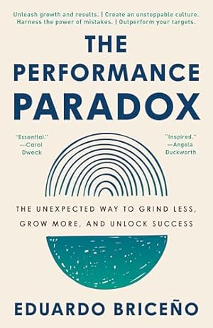 The Performance Paradox: Turning the Power of Mindset into Action